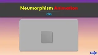 Neumorphism Animation || CSS Animation || HTML & CSS Coding