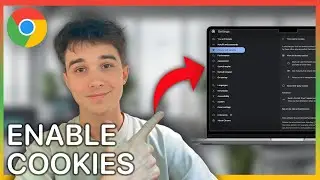How To Enable Cookies in Google Chrome - Quick Guide