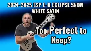 ESP E-II Eclipse Snow White Satin (2024/2025): Too Perfect To Keep? (Review & Tones)