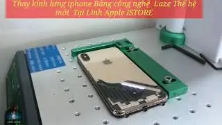 THAY KÍNH LƯNG IPHONE /8 Plus - 11 PRO MAX BẰNG CÔNG NGHỆ LAZE