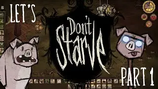 Let's Don't Starve | Pig Genocide | The First 15 Days