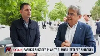 BASHKIA SHKODËR, PALN TË RI MOBILITETI PËR SHIROKEN
