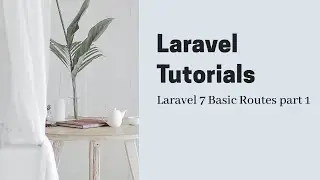 Laravel 7 Basic Routes part 1