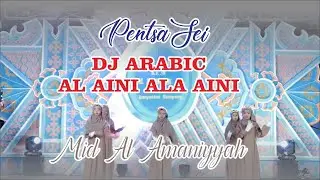 AL Aini Ala Aini Dj Arabic Joget Viral MID Al Amaniyyah