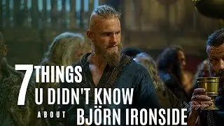 7 Things U didn't know About Björn Ironside