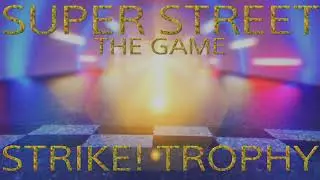 SUPER STREET THE GAME STRIKE! TROPHY PS4