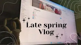 7am late spring vlog🌿🎥  waking up at 7am, English classes, notion, productive