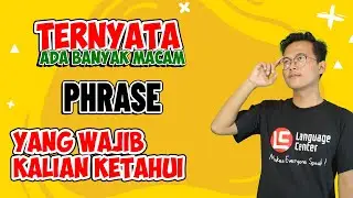 LEARNING ENGLISH ABOUT THE MEANING AND TYPES OF PHRASES