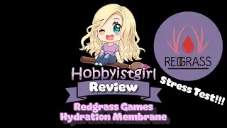 HobbyistGirl review: RedGrass Games Hydration Membrane Stress Test