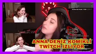 Anna Deniz Komikli Twitch #109 İzliyor