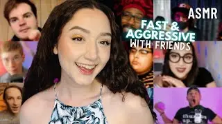 ASMR The Ultimate FAST, AGGRESSIVE & UNPREDICTABLE Collab With Friends *MORE THAN 1 HOUR OF TINGLES*