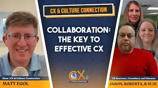 Collaboration: The Key to Effective CX with Jason, Roberta, & Suzi