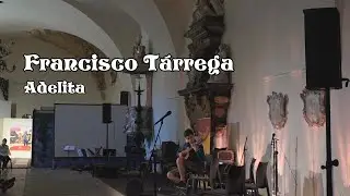 Adelita - Francisco Tárrega (performed by Paul Liro)