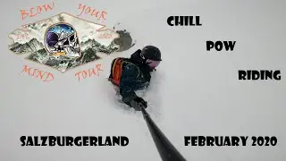Blow Your Mind Tour 2020 - SalzburgerLand Pow Riding