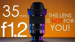 Sigma 35mm f/1.2 Review VS Sony 35mm f/1.8