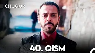 Chuqur 40-qism (O'zbek tilida)