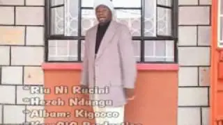 Riu ni rucini-Hezeh Ndungu