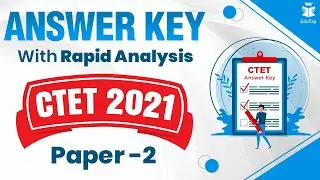 Answer Key | with Rapid Analysis | CTET 2021 | Paper 2