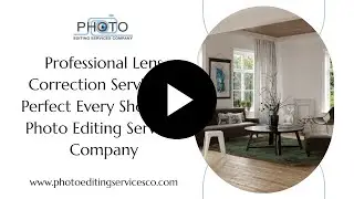 Professional Lens Correction Services – Perfect Every Shot with Photo Editing Services Company