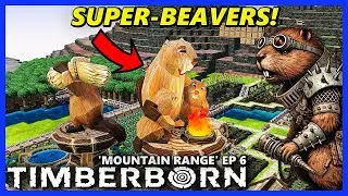 How To Make 'SUPER-BEAVERS'! (Part 1) - TIMBERBORN Update 6 HARD Ep 6