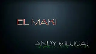 EL MAKI Y ANDY&LUCAS -UNA FOTO TUYA-(AUDIO) 2019