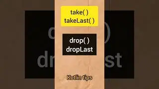 take( ) drop( ) functions in kotlin tips 