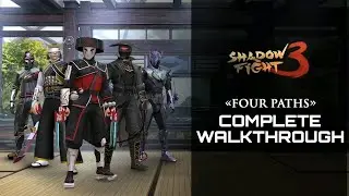 FOUR PATHS COMPLETE EVENT WALKTHROUGH - Shadow Fight 3