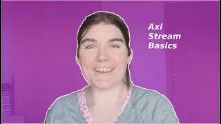 AXI Stream basics for beginners! A Stream FIFO example in Verilog.