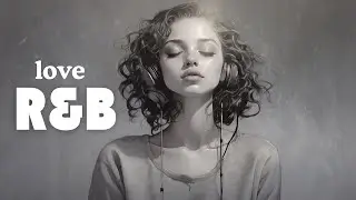 [R&B love songs] cozy music | chill | for work | 1 hour | relax | study