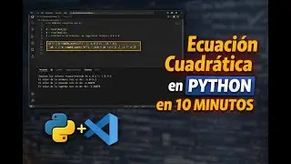 Ecuación Cuadrática en Python | Paso a Paso en 10 Minutos (VS Code)