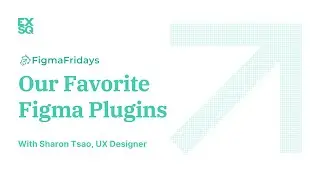 Our Favorite Figma Plugins | EX Squared | Sharon Tsao