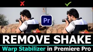 Remove Shake in Premiere Pro | Warp Stabilizer Premiere Pro