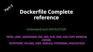 Dockerfile complete reference || Dockerfile Instructions Deep Dive || Part-3 in Hindi