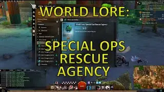 GW2 - World Lore: Special Ops Rescue Agency (What Lies Within)