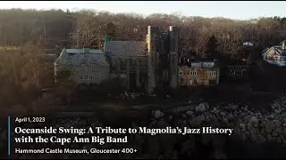 Oceanside Swing: A Tribute to Magnolia's Jazz History with the Cape Ann Big Band