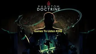 «Games To Listen» #248: «Phantom Doctrine» - Wer zuerst schiesst, stirbt als Zweiter