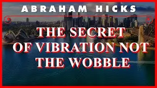 The Secret Of Vibration Not The Wobble