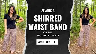 Creating A Shirred Waistband For Pants!