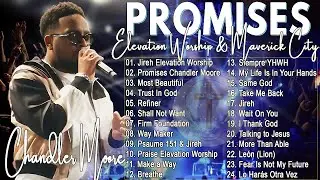 Promises_ 3 Hours of Original Chandler Moore & Dante Bowe \\  Elevation Worship, Maverick City Music