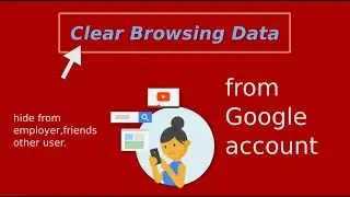 Google- Delete my activity  on google account