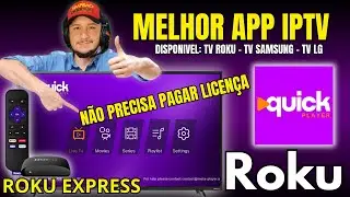 Quick Player! Melhor Aplicativo IPTV Roku TV e Roku Express!