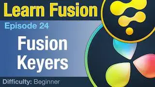 Learn Fusion Ep27: Fusion Keyers