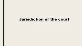 Jurisdiction of the courts In private international law | Shazia