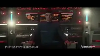 Paramount Plus Strange New Worlds New Season Now Streaming Promo