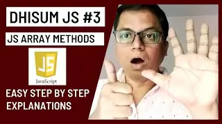 JavaScript Array Methods - Dhisum Javascript  : Ep 3 By Subrata Das