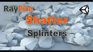 RayFire for Unity. Shatter. 2 Splinters