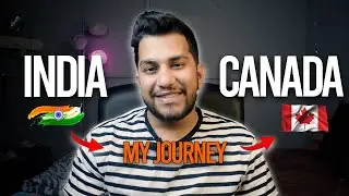 India 🇮🇳   to Canada 🇨🇦 | My Journey | 2023