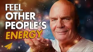If You Can Feel Other People's Energy | It's Impossible For Them To Drag You Down | Wayne Dyer