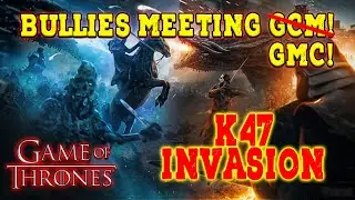 [GOTWIC] TheScott [GCM] ⚔️ K47 INVASION! ⚔️ 'Bullies Meeting GMC'