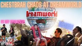CHESTBRAH GOT STALKED AT DREAMWORLD pt.1